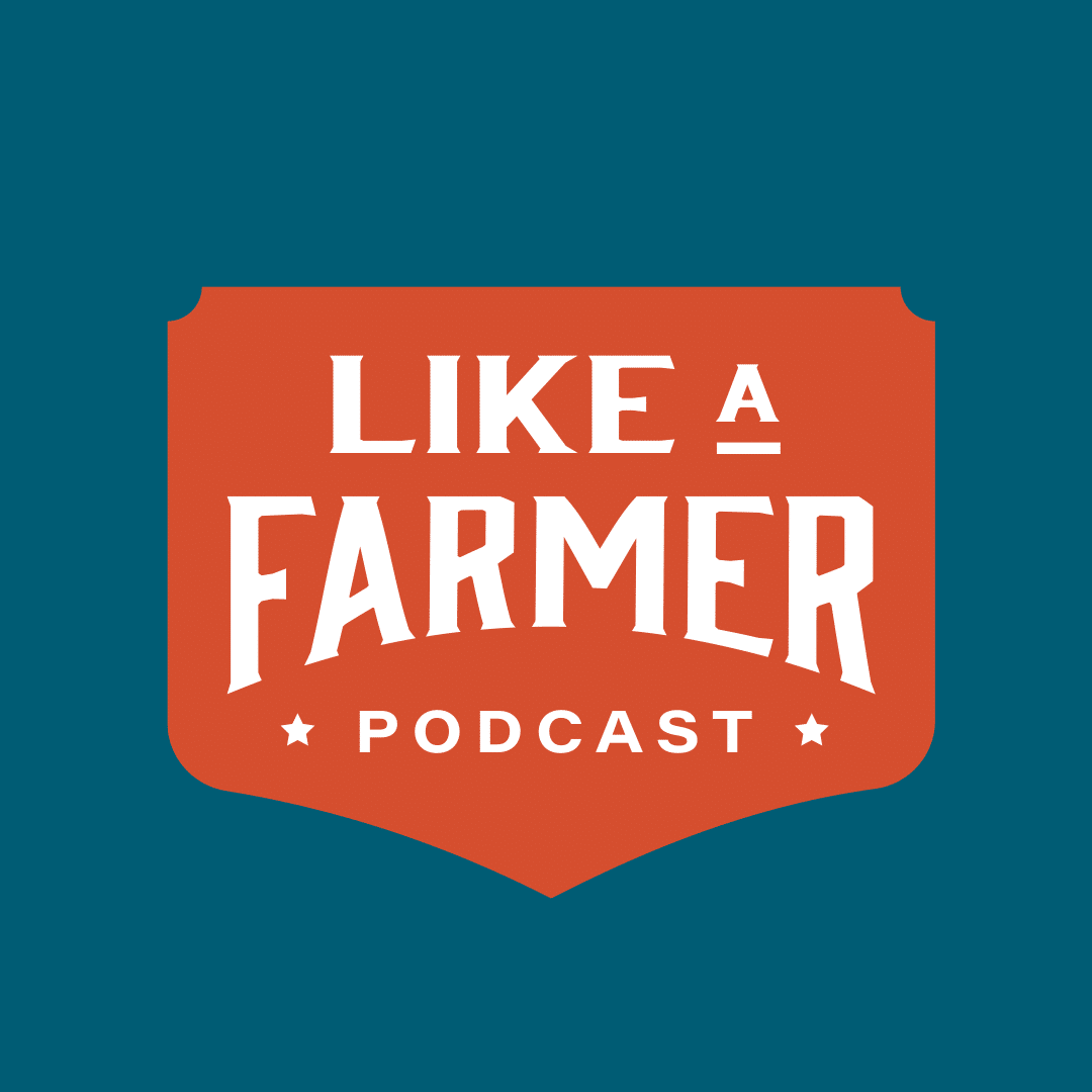 Like A Farmer Podcast - Profile Image